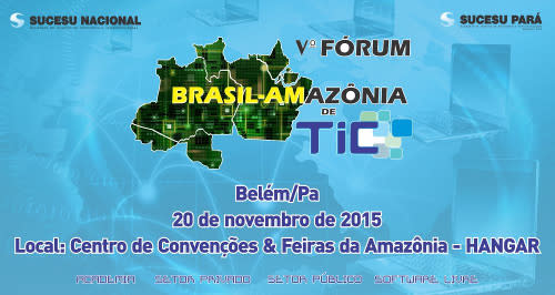 V Forum Brasil-Amazonia de TIC